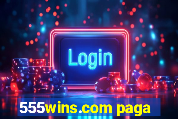 555wins.com paga